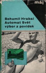 Automat svět. Výbor z povídek. - Hrabal, Bohumil