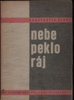 Nebe, peklo, ráj. 1931. - Biebl, Konstantin