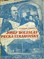 Josef Boleslav Pecka Strahovský, průkopník českého hnutí dělnického. - Cajthaml, F. (V. L. Liberté)