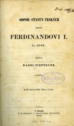 Odpor stavův českých proti Ferdinandovi I. L. 1547. - Tieftrunk, Karel