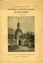 Klášter a poutní kostelík na Bílé Hoře. - Wirth, Zdeněk