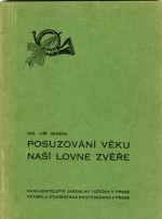 Posuzování věku naší lovné zvěře. - Sekera, Jiří