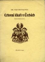 Erbovní lékaři v Čechách. Medicoheraldica. - Palivec Viktor Dr.