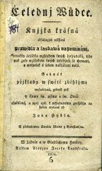 Čelednj Wůdce. Knjžka krásná obsahugjcý utěssená Prawidla a laskawá napomjnánj, kterakby čeládka wzhledem swých hospodářů, tito pak zase wzhledem swých čeledjnů se chowati, a wespolek s sebau nakládati měli. Gednák přjklady w swětě zběhlými wyswětlená, gednák pak y slowy sw. pjsma a sw. Otců oswědčená, a nynj opět k wsseobecnému prospěchu na swětlo wydaná od Jana Hýbla. - (Glaser, Peter)