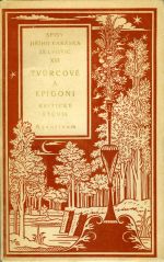 Tvúrcové a epigoni. Kritické studie. - Karásek ze Lvovic, Jiří