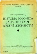 Historia Polonica Jana Dlugosze a ruské letopisectví. - Perfeckij, Evgenij