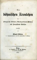 Die böhmische Kronlehen im Königreiche Böhmen, Margrafthume Mähren und Herzogthume Schlesien ... - Pštros, Eduard