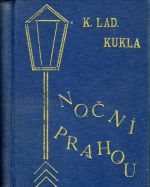 Noční Prahou. Humoristický román. - Kukla, Karel Ladislav