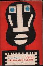 Umění přírodních národů - Čapek, Josef