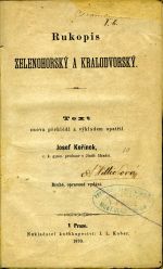 Rukopis zelenohorský a kralodvorský. Text znova přehlédl a výkladem opatřil ... - Kořínek, Josef