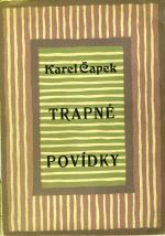 Trapné povídky. - Čapek, Karel