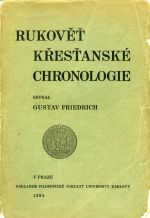 Rukověť křesťanské chronologie. - Friedrich, Gustav