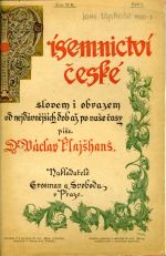 Písemnictví české slovem i obrazem od nejdávnějších dob až po naše časy. - Flajšhans, Václav