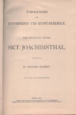 Soupis památek historických a uměleckých v politickém okresu jáchymovském a královéhradeckém. Díl XL. a XIX. - Schmidt, Richard Dr.