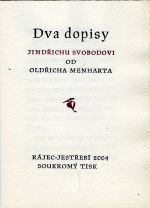 Dva dopisy Jindřichu Svobodovi ... - Menhart, Oldřich