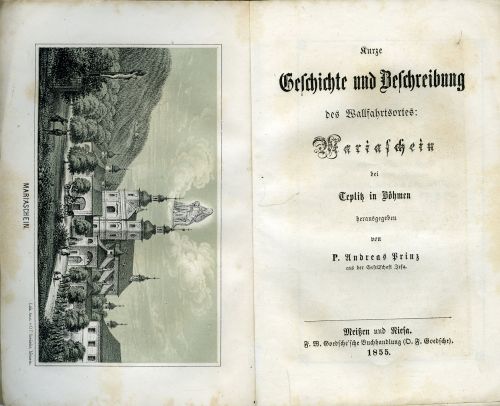 Kurze Geschichte und Beschreibung des Wallfahrtsortes: Mariaschein bei Teplitz in Böhmen.