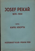 Josef Pekař 1870 - 1930 - Krofta Kamil