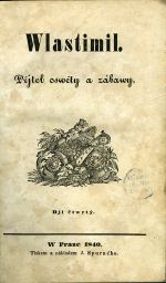Wlastimil. Přjtel oswěty a zábawy. Djl čtwrtý [sv. 1-2]. - 