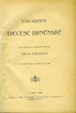 Topografie diecese brněnské. - Hrudička Alois