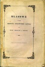 Hlasowé o potřebě jednoty spisowného jazyka pro Čechy, Morawany a Slowáky. - 