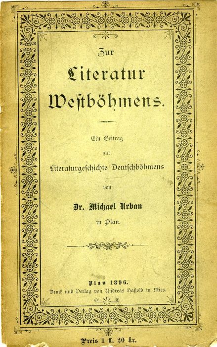 Zur Literatur Westböhmens. Ein Beitrag zur Literaturgeschichte Deutschböhmens ...