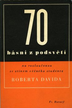 70 básní z podsvětí na rozloučenou se stínem věčného studenta Roberta Davida.