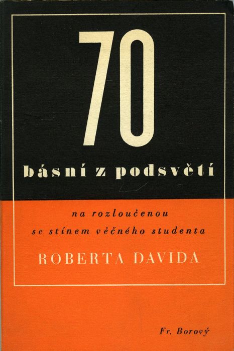 70 básní z podsvětí na rozloučenou se stínem věčného studenta Roberta Davida.