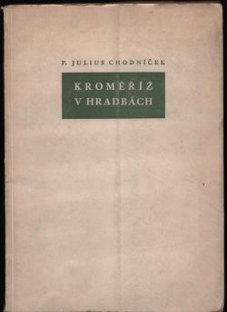 Kroměříž v hradbách (Paměti vlastence z druhé poloviny devatenáctého století)