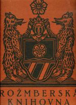 Rožmberská knihovna. S vyobrazeními ex librisů a 18 barevnými reprodukcemi super ex librisů. - Collijn, Isák G.