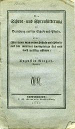Die Schrot- und Spreufütterung in Beziehung auf die Schafe und Pferde, oder: Wie kann man seine Schafe und Pferde auf die mindest kostspielige Art und doch kräftig nähren? ... - Rieger, Augustin