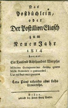 Das Postbüchlein, oder Der Postilion Eliasch zum Neuen Jahr 1814 ...