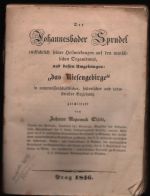 Der Johannesbader Sprudel rücksichtlich seiner Heilwirkungen auf den menschlichen Organismus, und dessen Umgebungen: "das Riesengebirge" in naturwissenschaftlicher, historischer und industrieller Beziehung. - Eiselt Johann Nepomuk