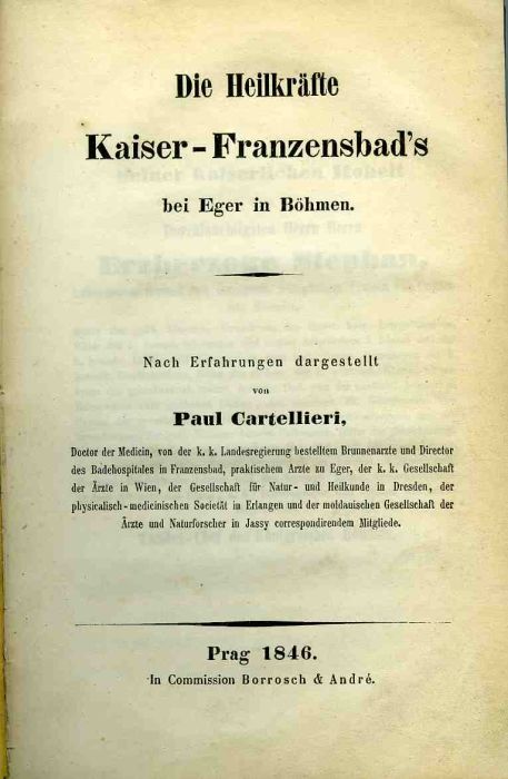 Die Heilkräfte Kaiser-Franzensbad´s bei Eger in Böhmen. ...