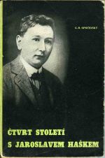 Čtvrt století s Jaroslavem Haškem. - Opočenský, Gustav R.