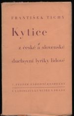 Kytice z české a slovenské duchovní lyriky lidové - Tichý, František