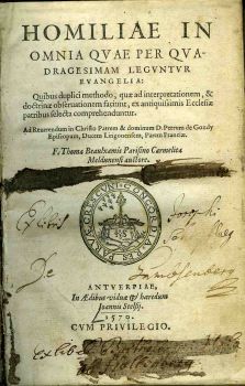 Homiliae in omnia per quadragesimam leguntur evangelia: Quibus duplici methodo, quae interpretationem, & doctrinae obseruationem faciunt, ex antiquissimis Ecclesiae patribus selecta comprehenduntur. Ad Reuerendum in Christo Patrem & dominum D. Petrum de Gondy Episcopum, Ducem Lingonensem, Parem Franciae.