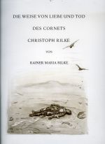 Die Weise von Liebe und Tod des Cornets Christoph Rilke. - Rilke, Rainer Maria