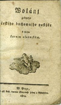 Wolánj gednoho českého duchownjho pastýře k swým farnjm osadnjkům.