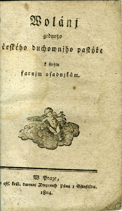 Wolánj gednoho českého duchownjho pastýře k swým farnjm osadnjkům.