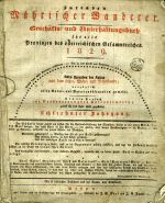 Jurende´s Mährischer Wanderer. Geschäfts- und Unterhaltungsbuch für alle Provinzen des österreichischen Gesammtreiches. 1829. Allen Freunden der Kultur aus dem Lehr-, Wehr- und Nährstände; vorzüglich allen Natur- und Vaterlandsfreunden geweiht. Als ein Versuch zur Verbesserung des Kalenderwesens zuerst für das Jahr 1809 gegründet. Achtzehnter Jahrgang. ... - 