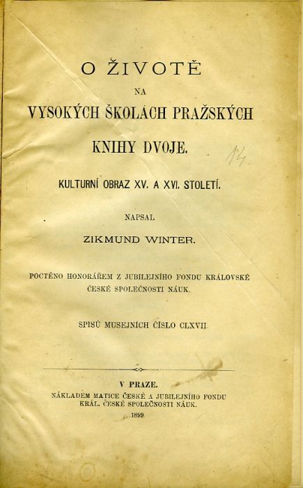 O životě na vysokých školách pražských knihy dvoje. Kulturní obraz XV. a XVI. století. ...