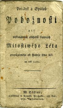 Pořádek a Spůsob Pobožnosti při wykonáwanj obchodů slawných Milostiwého Léta propůgčeného od Papeže Lwa XII. na rok 1826.