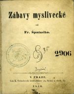 Zábavy myslivecké. - Špatný, František