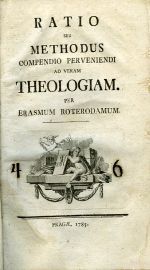 RATIO SEU METHODUS COMPENDIO PERVENIENDI AD VERAM THEOLOGIAM. ... - Erasmus Rotterodamus