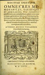 NOCTVAE SPECVLVM. OMNES RES MEMORABILES, VARIASQVE ET ADMIRABILES, TYLI SAXONICI  machinationes complectens, plane nouo mo re nunc primum ex idiomate Germanico latinitate donatum, adiectis insuper elegantissimis iconibus veras omnium historiaru species ad viuum adumbrantibus, antehac nunquam visis aut editis. - Periander, Aegidius