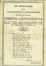 KU GMENJNÁM GEHO WELEDUSTOGNOSTI A WYSOCEUROZENOSTI PÁNA A PANA GERMANA JOS. PRAESIDENTA, KNĚZI ŘÁDU NÁBOŽNÉHO A WELMI ZASLAUŽILÉMU PROFESSORU LATINSKÉ PHILOLOGIE A WEŠKERÉ HYSTORIE I GRAMATIKALNJCCH ŠKOL MLADÉHO PÁNA GJŘJHO HRABĚTE Z WALDŠTEINU a t. d. u wši hluboké šetrnosti dne 28ho Kwětna 1830 pěge: ... wděčný žák ... posluchač libomudrctwj. - Pohořelý, Josef