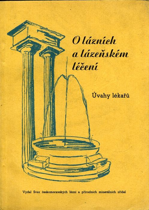O lázních a lázeňském léčení. Úvahy lékařů.