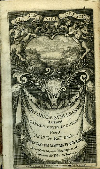 RHETORICAE SVBVRBANVM. PARS PRIMA: Cuius Libri tres exhibent, PRIMVS. XYSTVM, in quo Heroica Symbola ...SECVNDVS. AVLAM, quae variam Poësim .... TERTIVS. ODAEVM, in quo carmina musicis .....