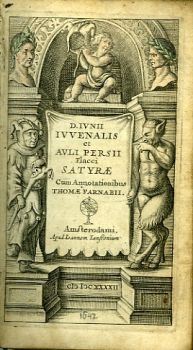 D. IVNII IVVENALIS et AVLI PERSII Flacci SATYRAE Cum Annotationibus THOMAE FARNABII.