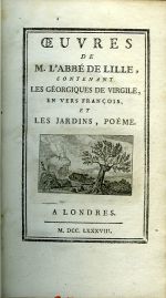 Oeuvres de M. L´abbé Delille, contenant Les Géorgiques de Vergile, en vers froncois, et Les Jardins, poéme. - Delille, Jacques